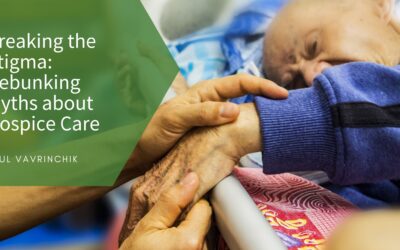 Breaking the Stigma: Debunking Myths about Hospice Care