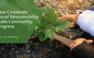 How Corporate Social Responsibility Fuels Community Progress