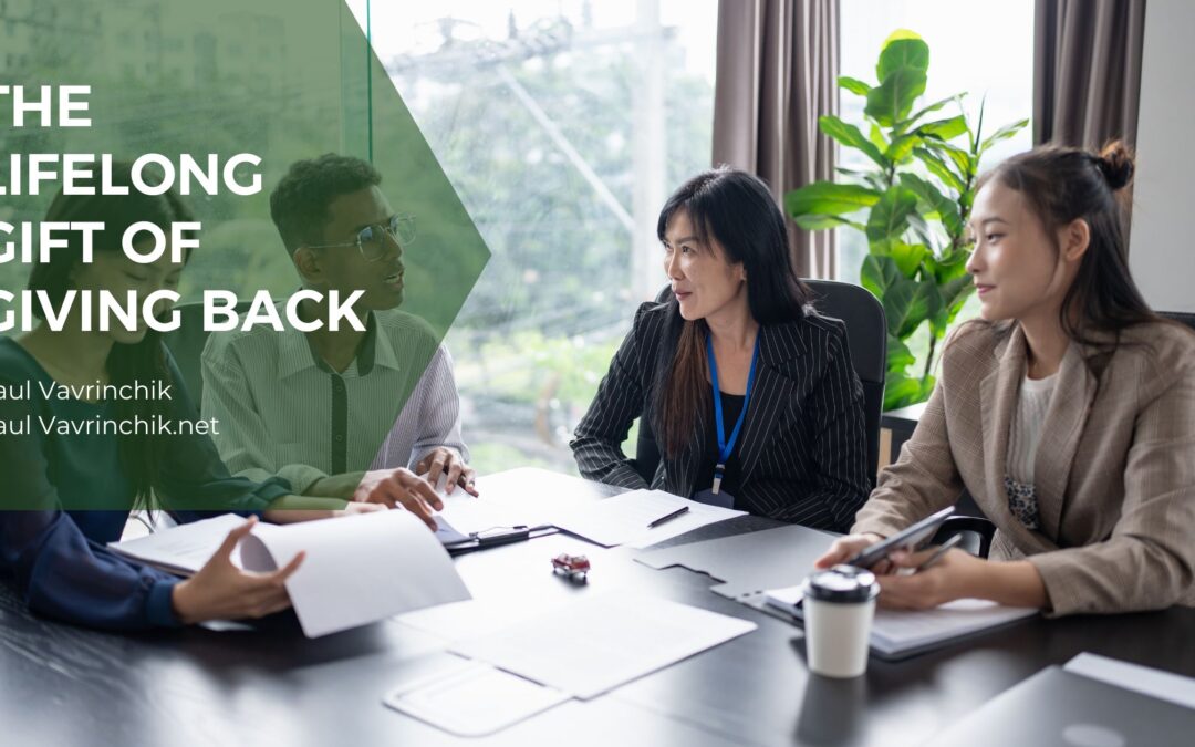 The Lifelong Gift of Giving Back